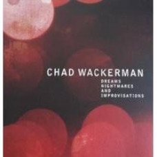 CHAD WACKERMAN - DREAMS NIGHTMARES AND IMPROVISATIONS 2 LP + CD 2012 (45 RPM, ACB-002-2012) EU MINT