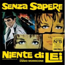 ENNIO MORRICONE - SENZA SAPERE NIENTE DI LEI…2023 (CS 013, LTD., 180 gm., Yellow) CAM SUGAR/EU MINT